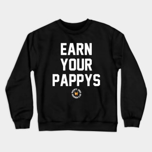 Earn Your Pappys Crewneck Sweatshirt